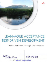 Ken Pugh — Lean-Agile Acceptance Test-Driven Development