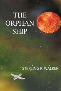 Sterling Walker — The Orphan Ship