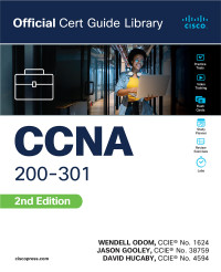 Wendell Odom & Jason Gooley & David Hucaby — CCNA 200-301 Official Cert Guide Library, Second Edition (andrew hale's Library)
