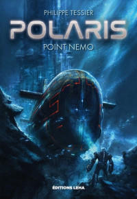 Philippe Tessier — Polaris, point Nemo