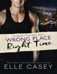 Elle Casey [Casey, Elle] — Wrong Place, Right Time