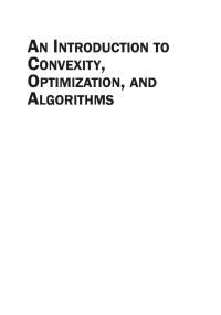 Heinz H. Bauschke, Walaa M. Moursi — An Introduction to Convexity, Optimization, and Algorithms