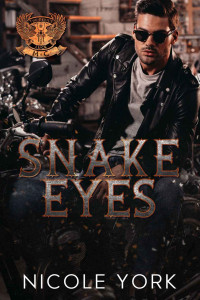 Nicole York — Snake Eyes (The Devil's Luck MC Book 4)