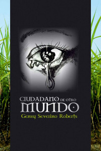 Gensy Severino — Ciudadano de otro mundo (Spanish Edition)