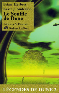 Brian Herbert, Kevin J. Anderson — Légendes de Dune, tome 2 : Le Souffle de Dune