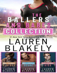 Lauren Blakely — The Ballers and Babes Collection Books 1-3