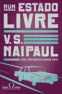 V. S. Naipaul — Num Estado Livre