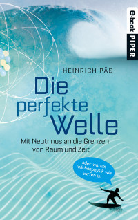 Päs, Heinrich — Die perfekte Welle