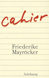 Mayröcker, Friederike — Cahier (www.boox.bz)