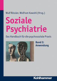 Wulf Rössler, Wolfram Kawohl & Wolfram Kawohl — Soziale Psychiatrie