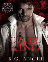 R.G. Angel — Cruel King (Cosa Nostra Book 3)