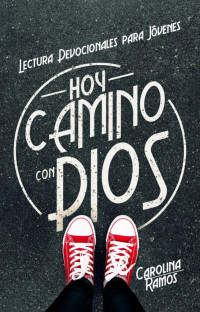 Carolina Ramos — Hoy Camino Con Dios