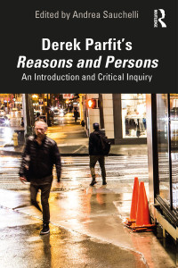 Andrea Sauchelli; — Derek Parfit's Reasons and Persons