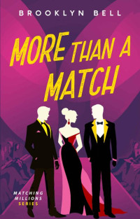 Brooklyn Bell — More Than a Match: A Spicy Friends to Lovers Romance with a Love Triangle