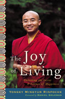 Yongey Mingyur Rinpoche — The Joy of Living