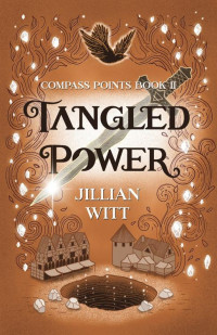 Jillian Witt — Tangled Power: Compass Points #2