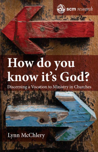 Lynn McChlery; — How Do You Know It's God?