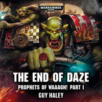 Guy Haley — The End of Daze