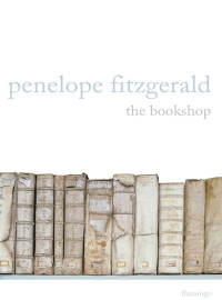 Penelope Fitzgerald — The Bookshop