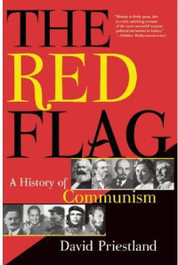 David Priestland — The Red Flag: A History of Communism