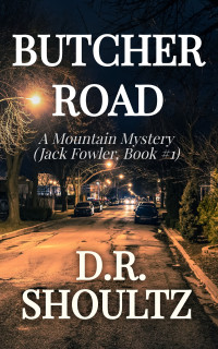 D.R. Shoultz — Butcher Road (A Mountain Mystery)
