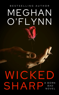 Meghan O’Flynn — Wicked Sharp (Born Bad #1)