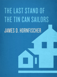 James D. Hornfischer — The Last Stand of the Tin Can Sailors