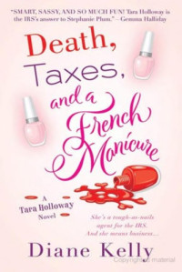 Diane Kelly  — Death, Taxes, and a French Manicure