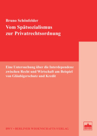 Bruno Schönfelder — Vom Spätsozialismus zur Privatrechtsordnung