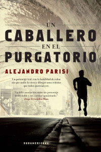 Alejandro Parisi [Alejandro Parisi] — Un caballero en el purgatorio