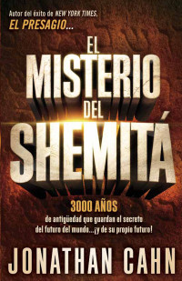 Jonathan Cahn — El Misterio Del Shemitá