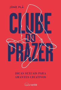 Jüne Plã — Clube do Prazer