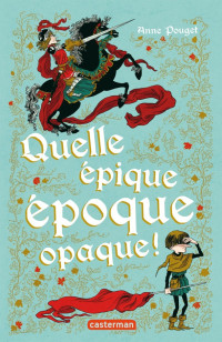 Pouget, Anne — Quelle épique époque opaque