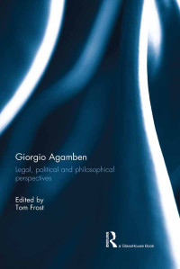 Unknown — Giorgio Agamben: Legal, Political and Philosophical Perspectives