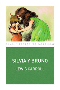 Carroll, Lewis — Silvia y Bruno