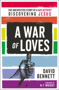 David Bennett; — A War of Loves