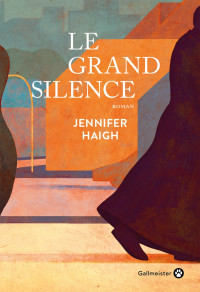 Jennifer Haigh — Le Grand Silence