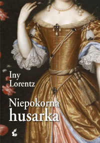 Iny Lorentz — Niepokorna husarka