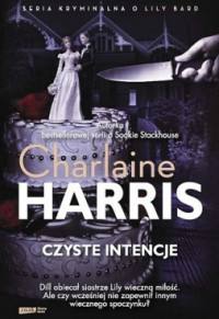 Charlaine Harris — Czyste Intencje