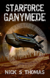 Nick S. Thomas — Starforce Ganymede