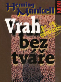 Henning Mankell — Vrah bez tváře