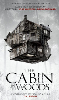 Tim Lebbon — The Cabin in the Woods: The Official Movie Novelization