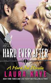 Laura Kaye — Hard Ever After