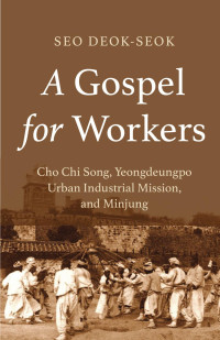 Seo Deok-Seok;Jione Havea; — A Gospel for Workers