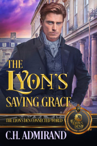 C.H. Admirand — The Lyon's Saving Grace: The Lyon's Den Connected World