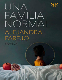 Alejandra Parejo — Una Familia Normal