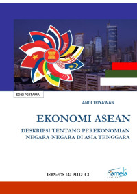 Andi Triyawan — Ekonomi ASEAN: Deskripsi tentang Perekonomian di Negara-Negara Asia Tenggara