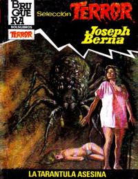 Joseph Berna — La tarántula asesina