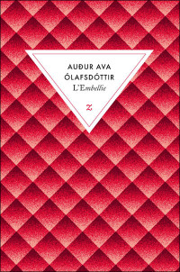 Audur Ava Olafsdóttir — L’Embellie