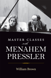 William Brown; — Master Classes with Menahem Pressler